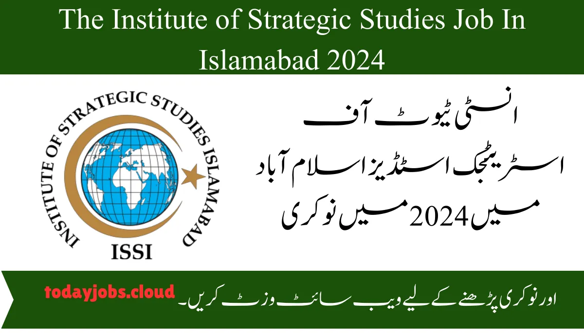 The Institute of Strategic Studies Job In Islamabad 2024